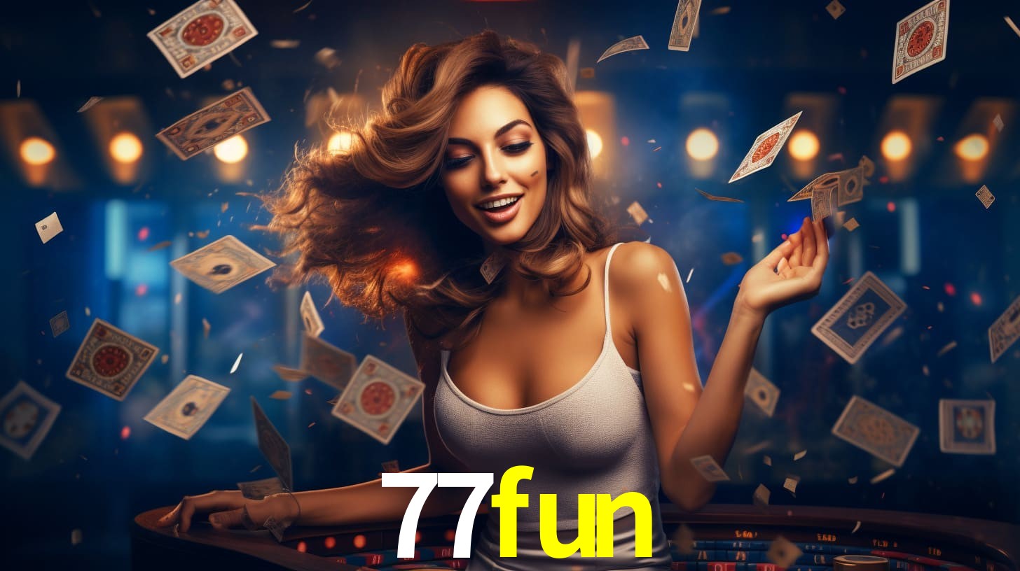 77fun - Fortuna e Emoção Garantidas - 77fun.com