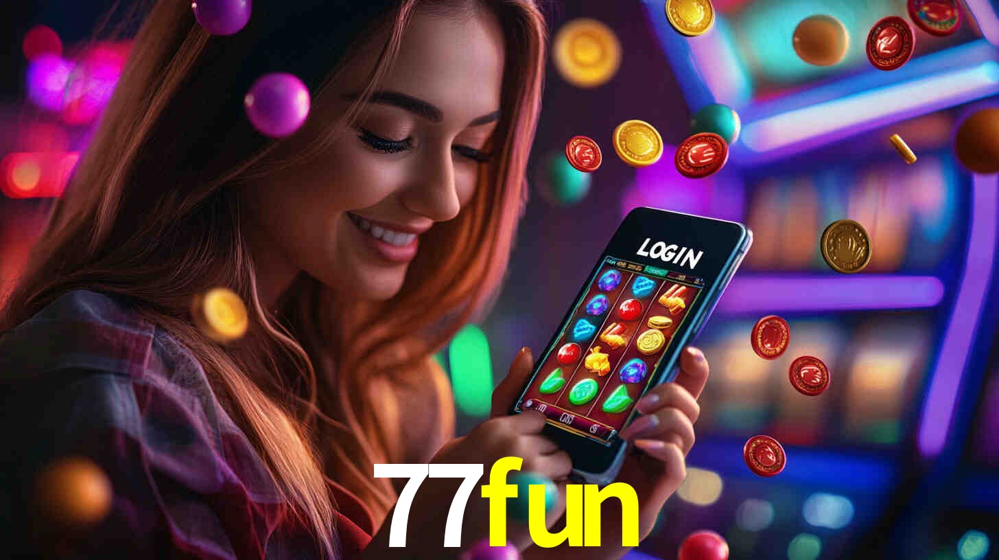 77fun: Seu Cassino Premiado com Pagamentos Rápidos