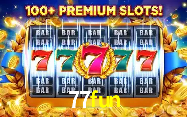 Descubra o Mundo do Cassino Online com 77fun