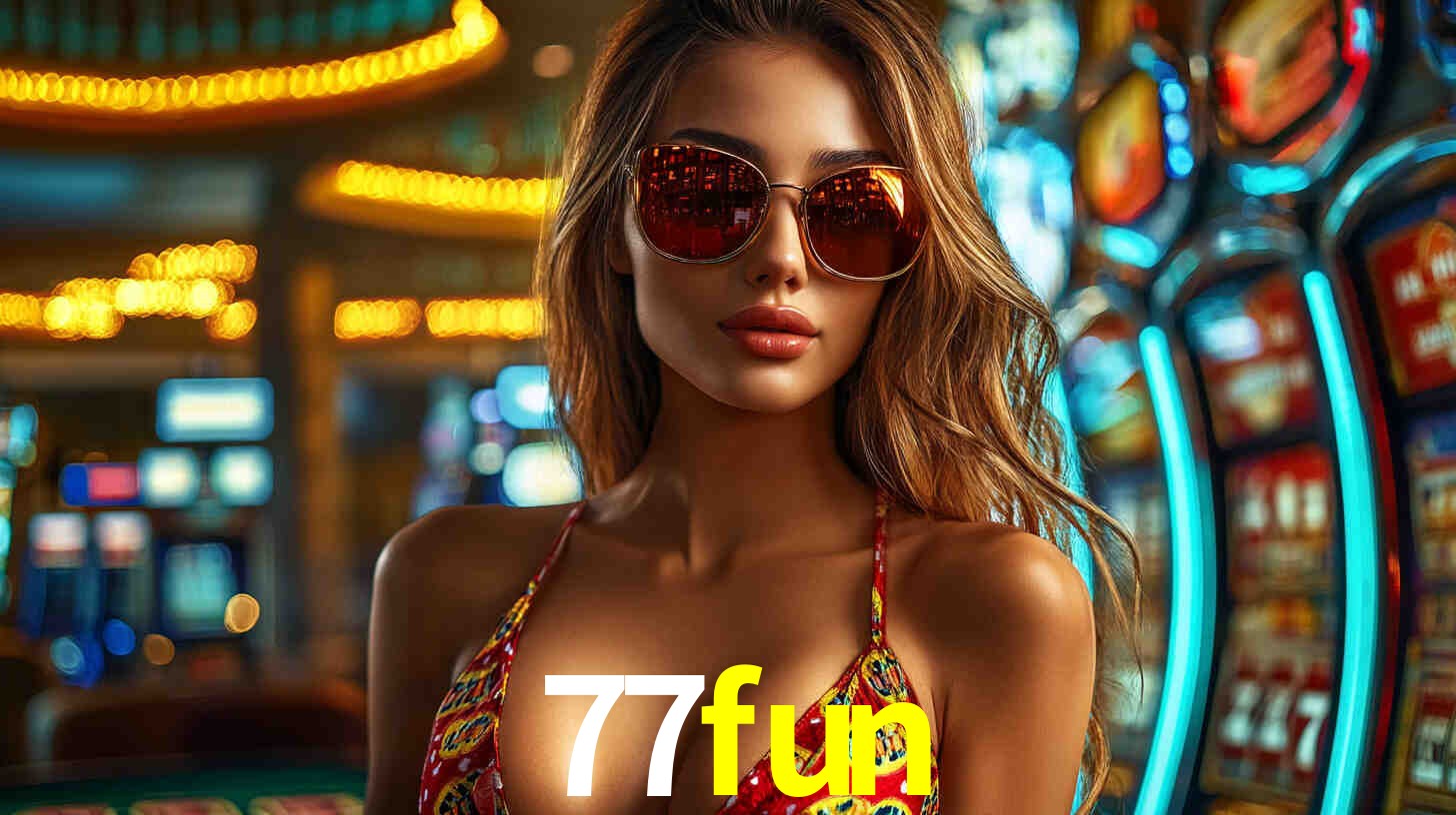 Explore as vantagens do 77fun: serviço profissional e confiabilidade